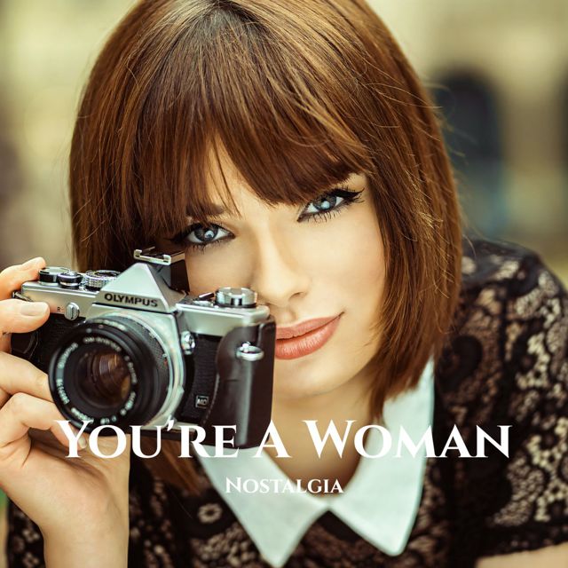Nostalgia - 'You're A Woman' [Ringtone]