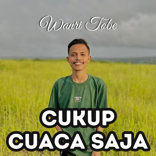 Wanri Tobe - 'Cukup Cuaca Saja' [Ringtone]