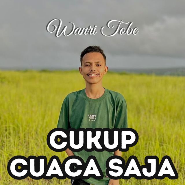 Wanri Tobe - 'Cukup Cuaca Saja' [Ringtone]