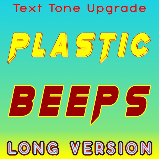 Text Tone Upgrade - 'Plastic Beeps (Long Version)' [Ringtone]