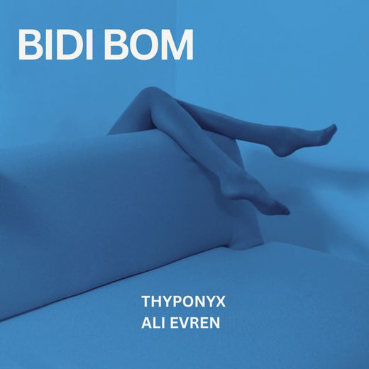 THYPONYX - 'Bidi Bom (feat. Ali Evren)' [Ringtone]
