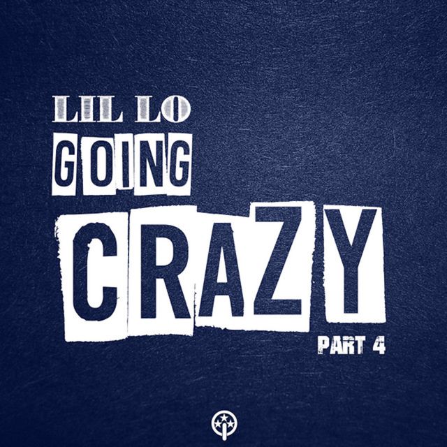 Lil Lo - 'Going Crazy, Pt. 4' [Ringtone]
