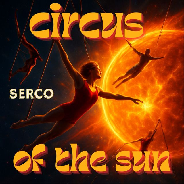 SERCO - 'CIRCUS OF THE SUN' [Ringtone]