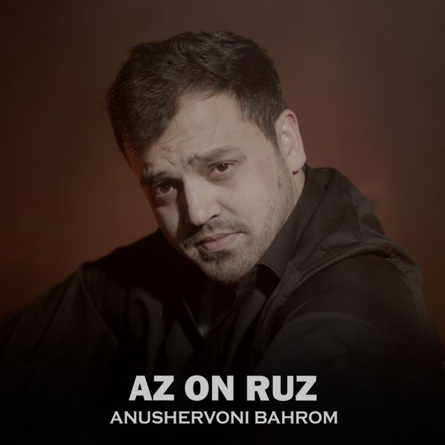 Anushervoni Bahrom - 'Az on ruz' [Ringtone]