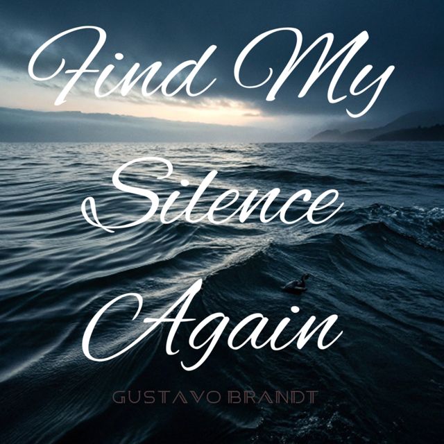 Gustavo Brandt - 'Find My Silence Again' [Ringtone]