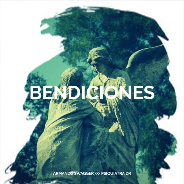 Psiquiatra Dr - 'Bendiciones (feat. Armando Swagger)' [Ringtone]