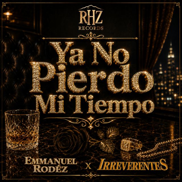 Emmanuel Rodéz - 'Ya No Pierdo Mi Tiempo (feat. Los Irreverentes)' [Ringtone]
