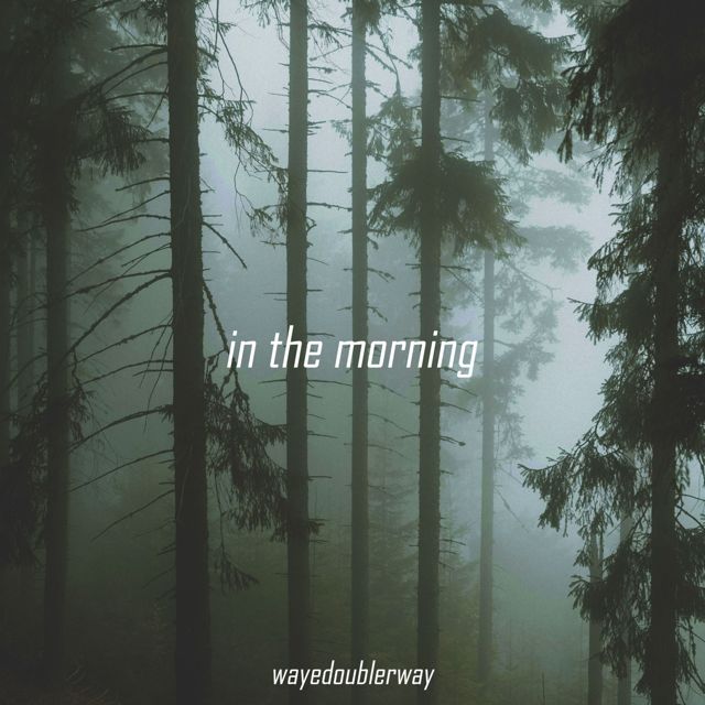 Wayedoublerway - 'In The Morning' [Ringtone]