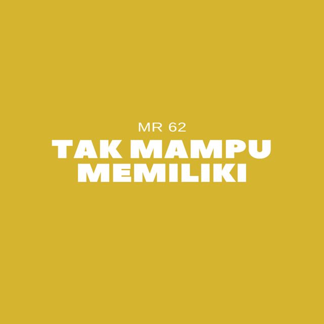 Mr 62 - 'Tak Mampu Memiliki' [Ringtone]