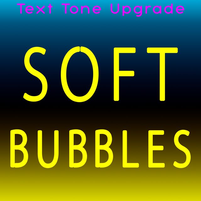 Text Tone Upgrade - 'Soft Bubbles' [Ringtone]