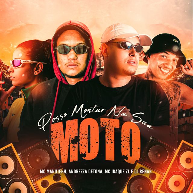 MC Manujeeh - 'Posso Montar Na Sua Moto (feat. Andrezza Detona & Iraqui ZL & DJ Renan)' [Ringtone]