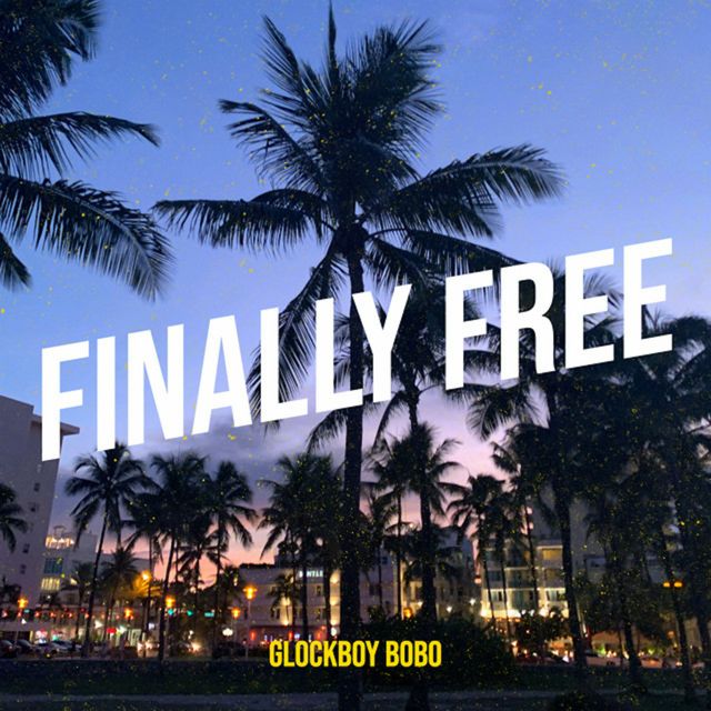 Glockboybobo - 'Finally Free' [Ringtone]
