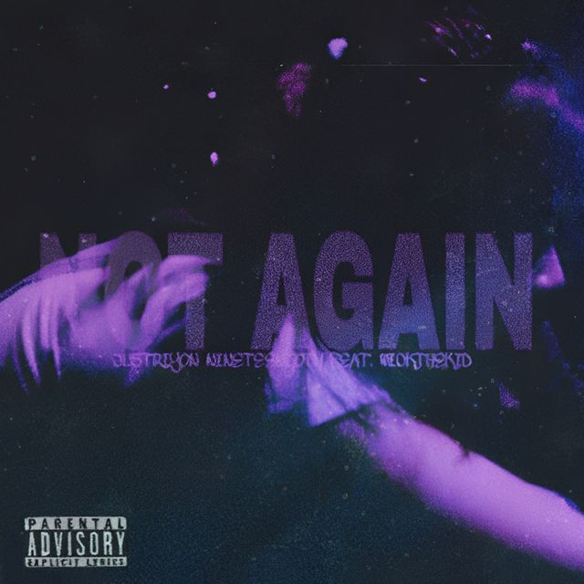 Justriyon - 'Not Again (feat. Nineteengoth)' [Ringtone]
