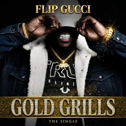 Flip Gucci - 'Gold grills' [Ringtone]