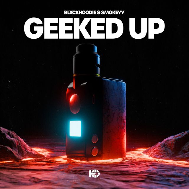 BLXCKHOODIE - 'GEEKED UP (feat. Smokey)' [Ringtone]