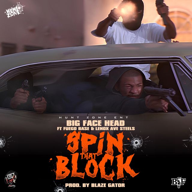 Big Face Head - 'Spin That Block (feat. Fuego Base, Lenox Ave Steels)' [Ringtone]