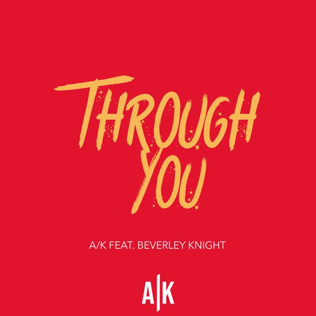 A/K - 'Through You (feat. Beverley Knight)' [Ringtone]
