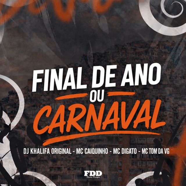 FDD Marcone - 'Final de Ano ou Carnaval (feat. DJ Khalifa Original & Mc Caiquinho & Mc Digato & MC TOM DA VG)' [Ringtone]