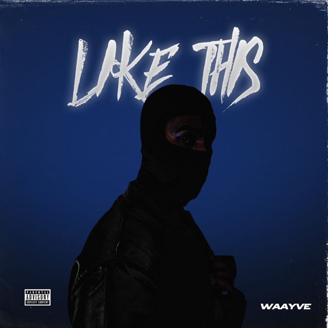 Waayve - 'Like This' [Ringtone]