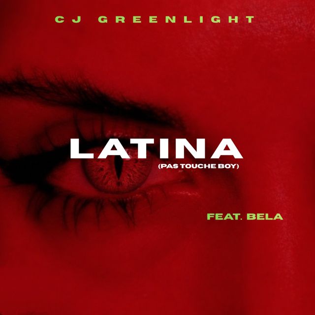 CJ Greenlight - 'LATINA (Pas Touche Boy) (feat. Bela)' [Ringtone]