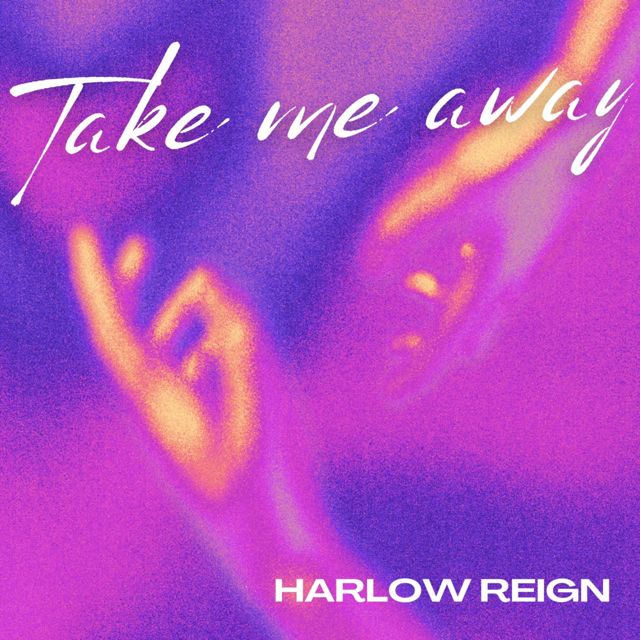 Harlow Reign - 'Take Me Away' [Ringtone]