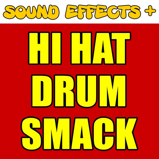 Sound Effects + - 'High Hat Drum Smack (Text Tone)' [Ringtone]