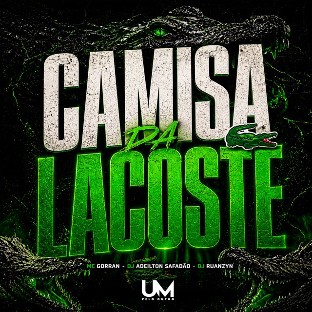 MC GORRAN - 'CAMISA DA LACOSTE (feat. Mc Talibã & DJ ADEILTON SAFADÃO & DJ Ruanzyn)' [Ringtone]