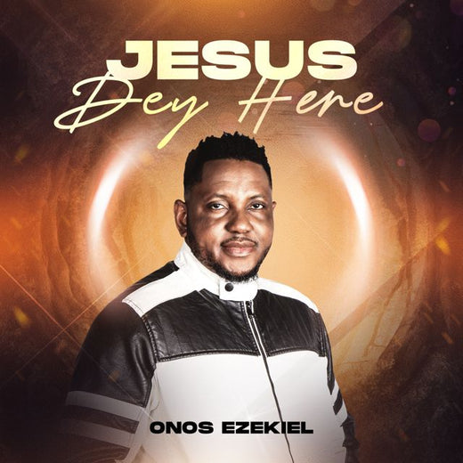 Onos Ezekiel - 'JESUS DEY HERE' [Ringtone]