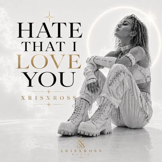 XRISXROSS - 'HATE THAT I LOVE YOU' [Ringtone]