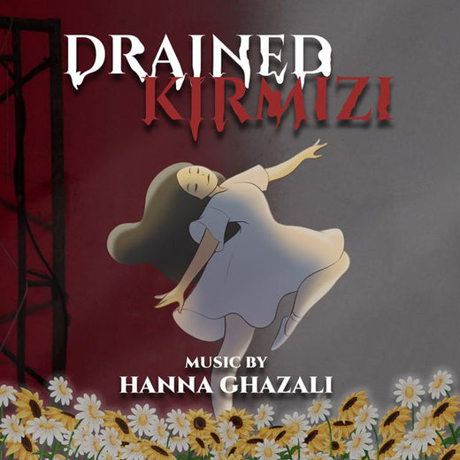 Hanna Ghazali - 'Drained Kirmizi (Act 3)' [Ringtone]