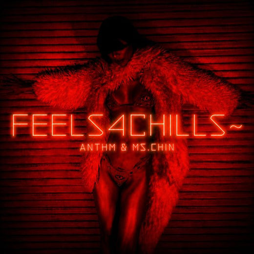 Anthm - 'feels4chills~ (feat. Ms.Chin)' [Ringtone]