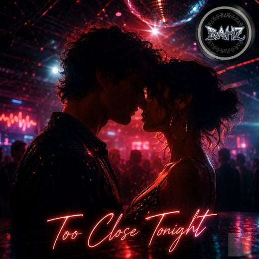 BAHZ - 'Too Close Tonight' [Ringtone]