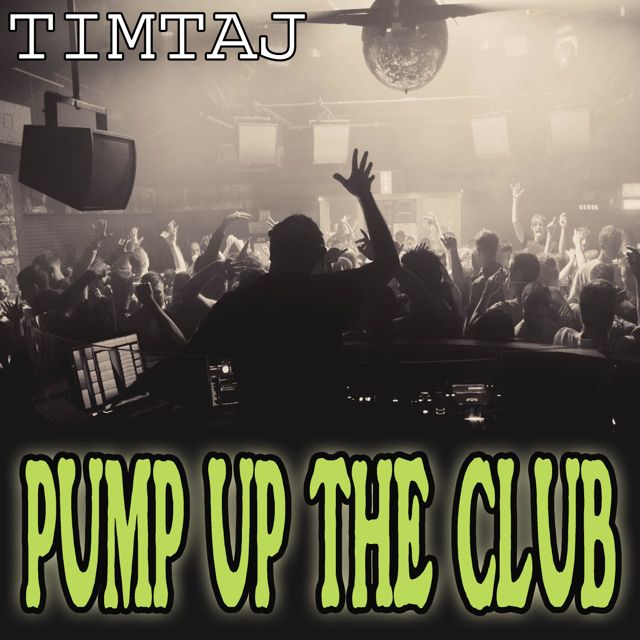 TimTaj - 'Pump up the Club' [Ringtone]
