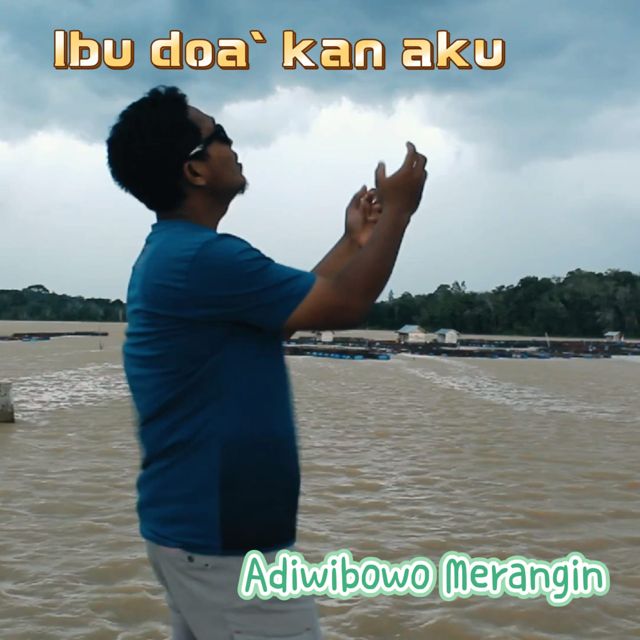 Adiwibowo Merangin - 'Ibu Do'akan Aku' [Ringtone]