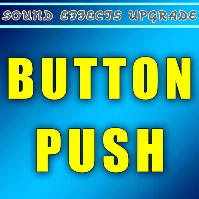 Sound Effects Upgrade - 'Button Push' [Ringtone]