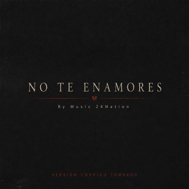 Music 24Nation - 'No te enamores (Corrido Tumbado)' [Ringtone]