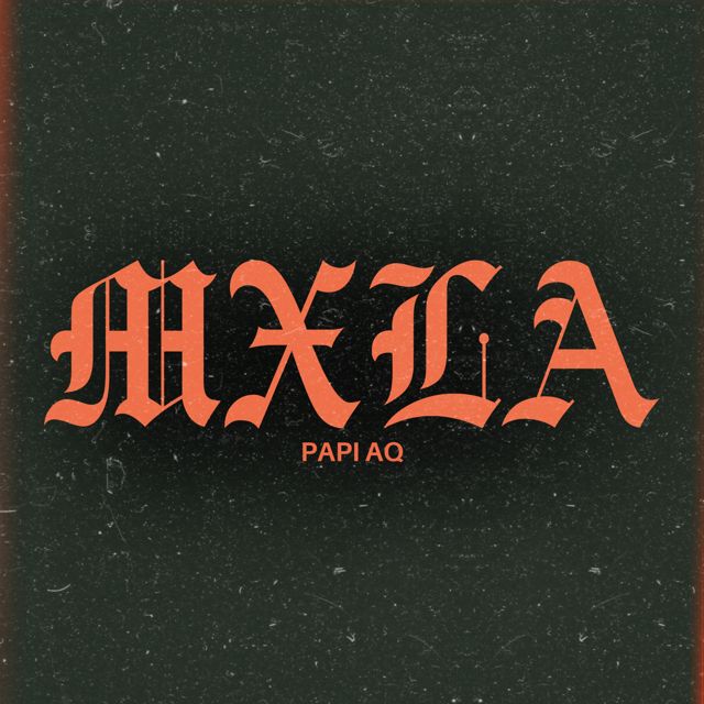 Papi Aq - 'MXLA' [Ringtone]