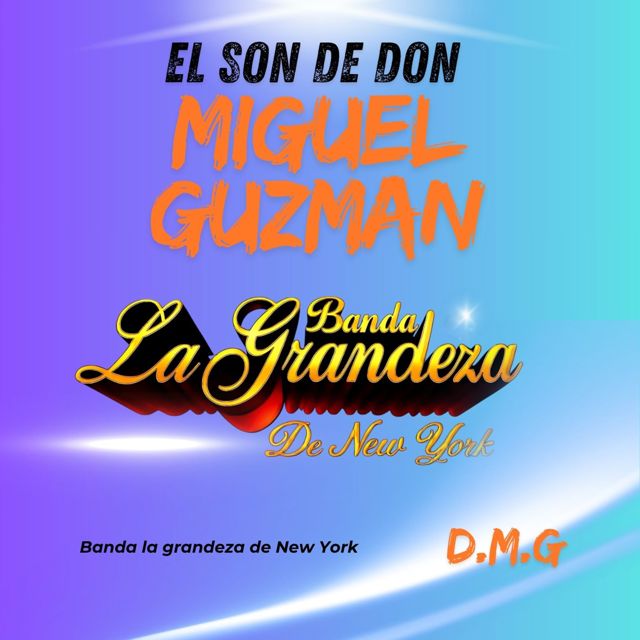 banda la grandeza de New York - 'EL SON DE DON MIGUEL GUZMAN D.M.G.' [Ringtone]