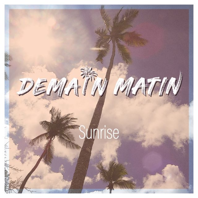 Demain Matin - 'Sunrise' [Ringtone]