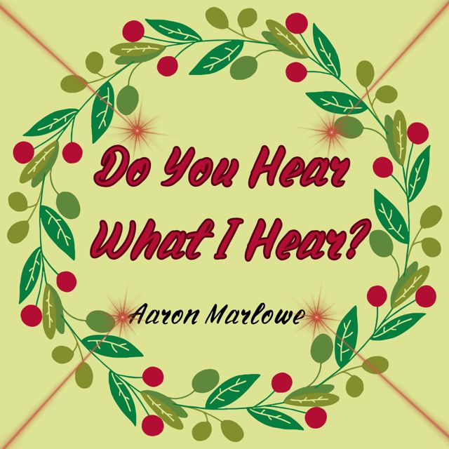 Aaron Marlowe - 'Do You Hear What I Hear' [Ringtone]