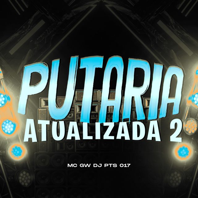 DJ PTS 017 - 'PUTARIA ATUALIZADA 2 (feat. Mc Gw)' [Ringtone]