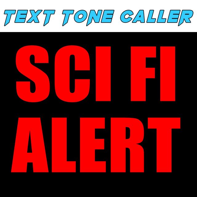 Text Tone Caller - 'Sci Fi Alert (Text Tone)' [Ringtone]