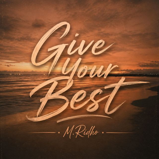 M.Ridho - 'Give Your Best' [Ringtone]