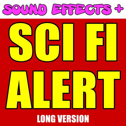 Sound Effects + - 'Sci Fi Alert Long Version (Text Tone)' [Ringtone]