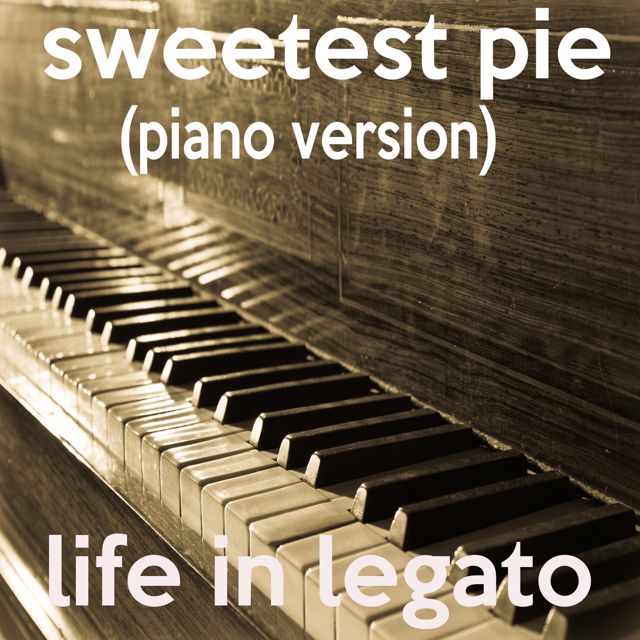 Life In Legato - 'Sweetest Pie (Piano Version)' [Ringtone]