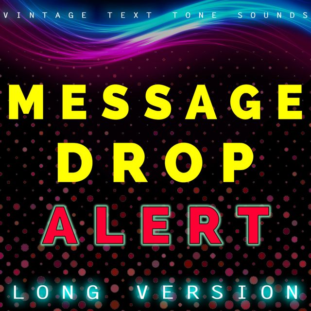 Vintage Text Tone Sounds - 'Message Drop Alert Long Version' [Ringtone]