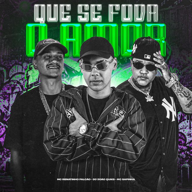 DJ João Quiks - 'QUE SE FODA O AMOR (feat. MC Renatinho Falcão & Mc Sapinha)' [Ringtone]