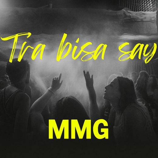 MMG - 'Tra Bisa Say (feat. MR ID & Sam DSR)' [Ringtone]