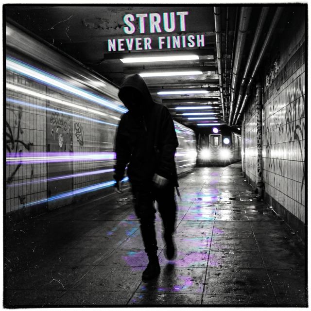 STRUT - 'NEVER FINISH' [Ringtone]