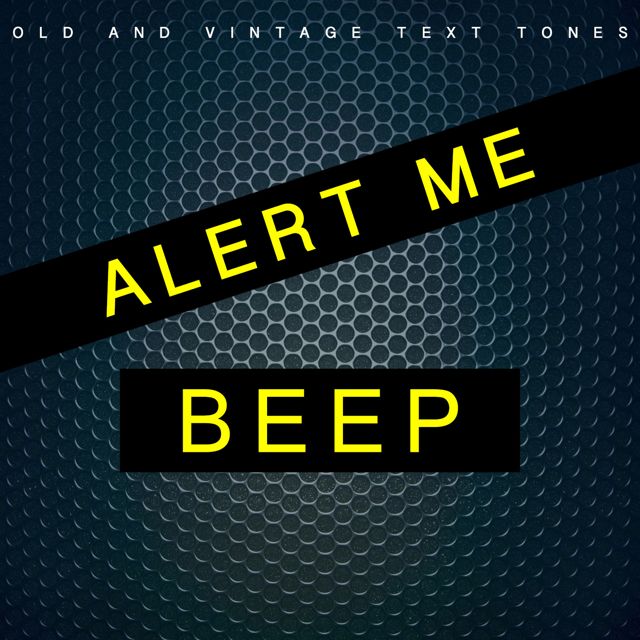 Old - 'Alert Me Beep (feat. Vintage Text Tones)' [Ringtone]